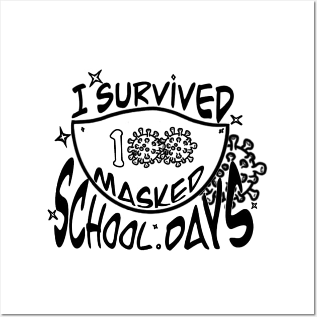 I survived 100masked school day Wall Art by MustacheDesign